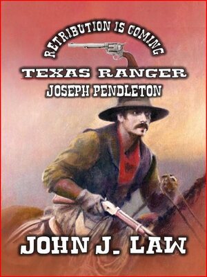 cover image of Retribution is Coming--Texas Ranger Joseph Pendleton